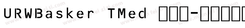 URWBasker TMed 英文体字体转换